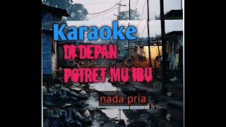 DI_DEPAN_POTRET_MU_IBU!!! KARAOKE NADA PRIA@semri_official9867⁩