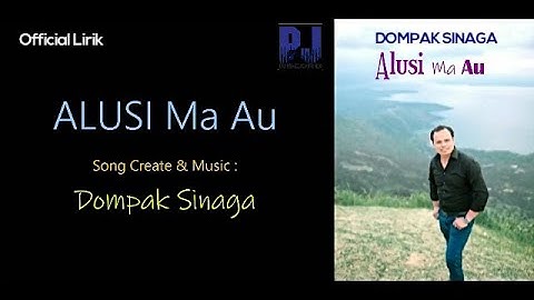 DOMPAK SINAGA - ALUSI MA AU (OFFICIAL LIRIK)