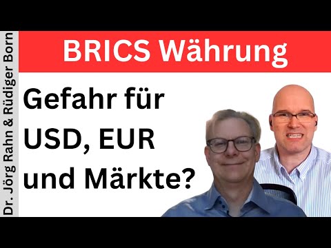 Dr. Rahn & Born: BRICS Währung, ändert sich jetzt die Welt? | BORN-4-Trading