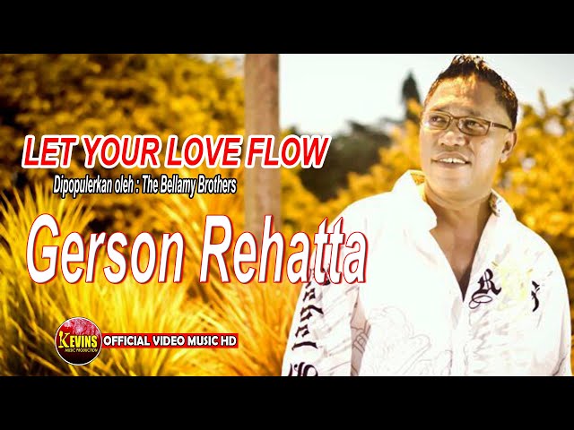 LET YOUR LOVE FLOW-GERSON REHATTA- KEVINS MUSIC PRODUCTION(OFFICIAL VIDEO MUSIC) class=