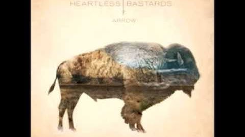 Heartless Bastards - "The Arrow Killed The Beast"