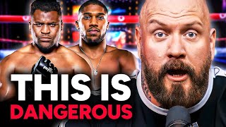 Why Francis Ngannou is a DANGEROUS fight for Anthony Joshua image