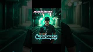 Dangdut Hip Hop Remix mabuk Rindu By Dj Elroback 
