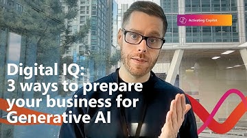 3 ways to prepare your business for Generative AI | AI for business | Digital IQ Episode 4