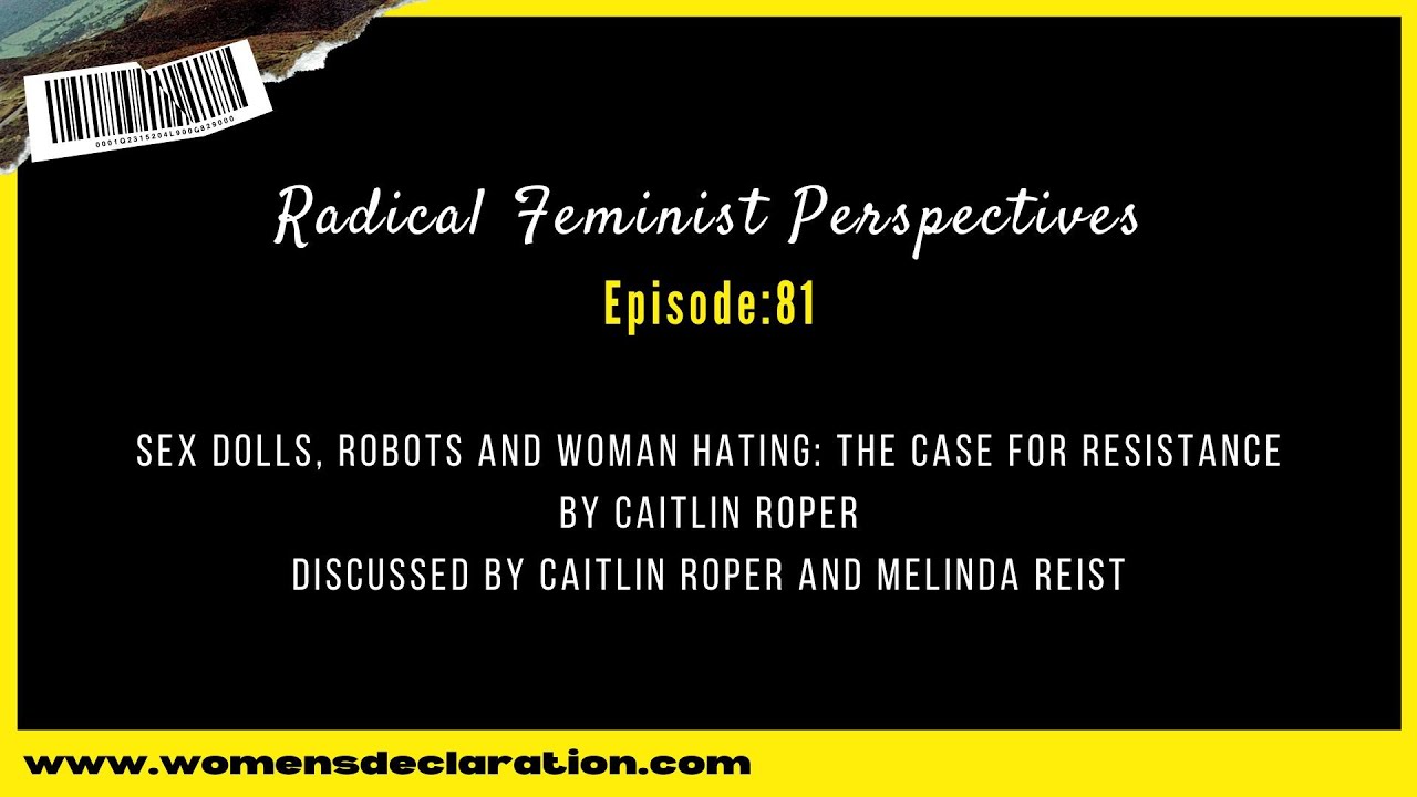 Sex Dolls, Robots and Woman Hating: The Case for Resistance by Caitlin Roper