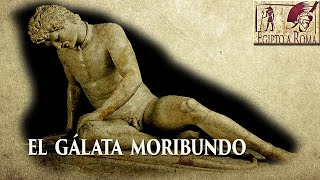 ESCULTURA EL GÁLATA MORIBUNDO, EL DOLOR Y LA RESIGNACIÓN DE LA DERROTA