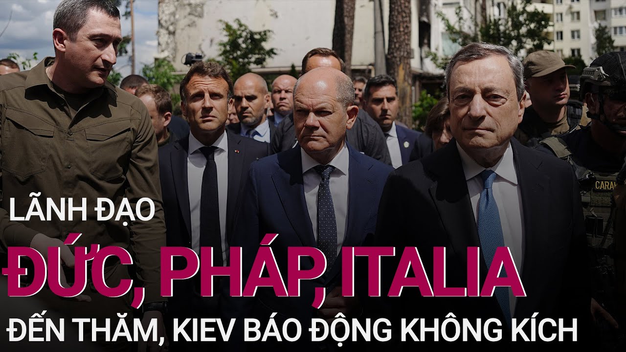 Kiev báo động không kích khi lãnh đạo Đức, Pháp, Italia đến thăm | VTC Now