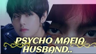 psycho Mafia Husband ff.. [Episode-7]