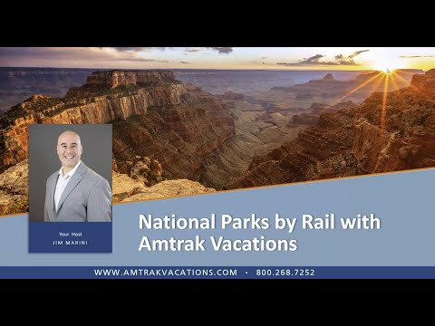 National Parks by Rail with Amtrak Vacations