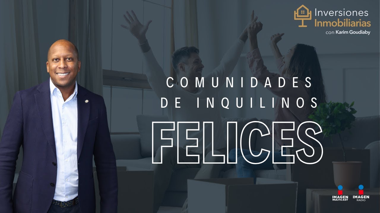 ¿Cómo construir comunidades de inquilinos felices?