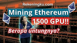 Mining Ethereum Eth 1500 Mesin Gpu Hasil Rp700 Juta Per Bulan - Mining Farm Rekeningkucom