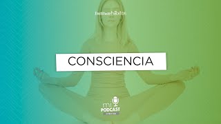 Podcast - Consciencia