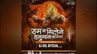 Ram Na Milenge Hanuman Ke Bina - 150 Bpm Remix - DJ OSL