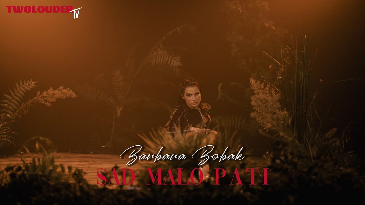 ⁣BARBARA BOBAK - SAD MALO PATI (OFFICIAL VIDEO 2022)