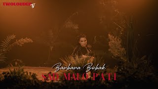 BARBARA BOBAK - SAD MALO PATI (OFFICIAL VIDEO 2022)