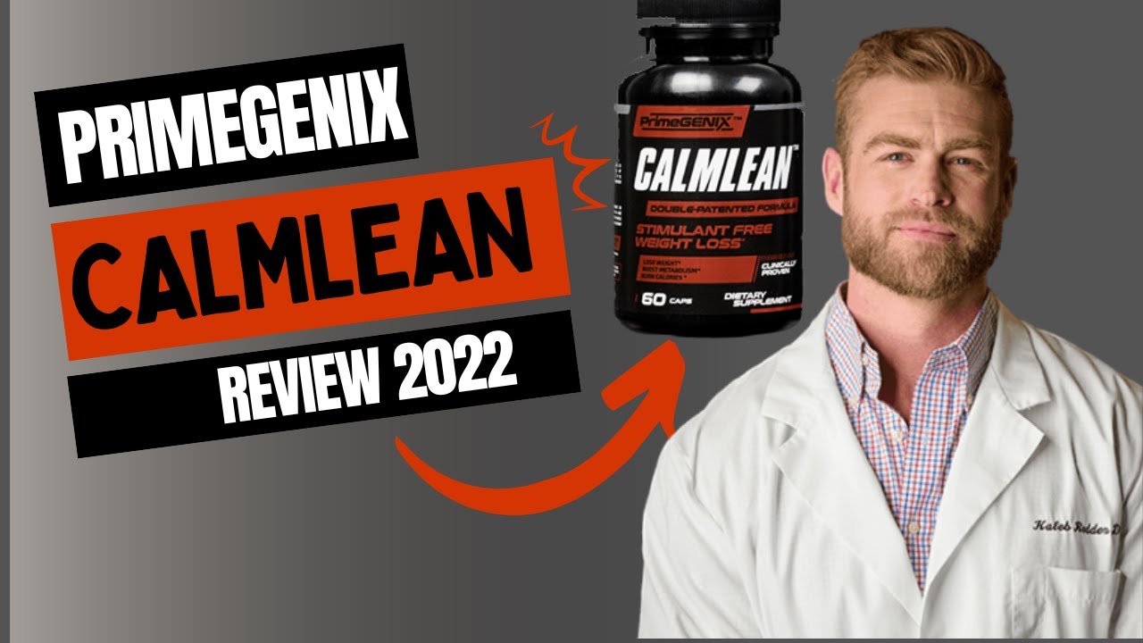 CALMLEAN Review 2022 - Calmlean Primegenix 2022 - Calmlean 2022 Weight Loss - Calmlean 2022