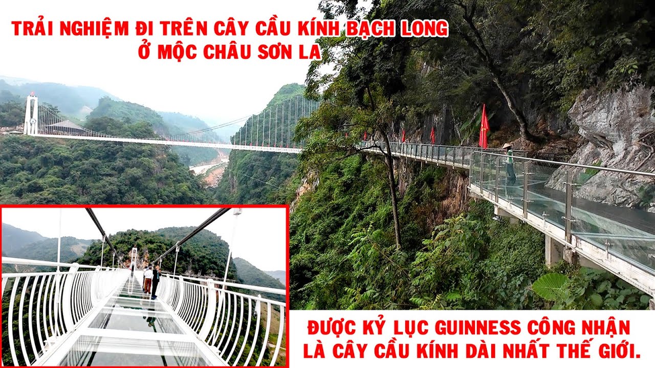 Trải Nghiệm Cây Cầu Kính Bạch Long Ở Mộc Châu Sơn La - Cây Cầu Kính Dài Nhất Thế Giới.