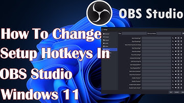 How To Change Setup Hotkeys In OBS Studio Windows 11