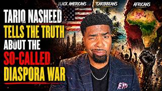 Celebrity Tariq Nasheed Tells The Truth About The So Called Diaspora War Profile