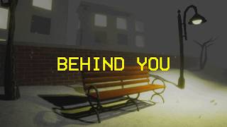 Behind You (Gameplay and Review)