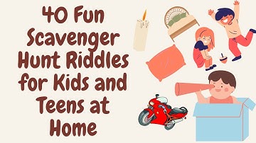 40 Fun Scavenger Hunt Riddles for Kids and Teens | Scavenger Hunt Riddles At Home
