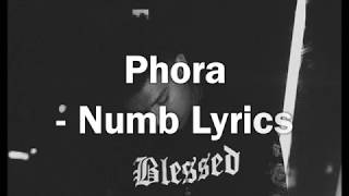 Phora Numb LYRICS Phora Numb LYRICS