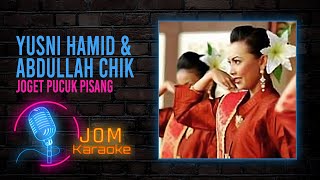 Yusni Hamid & Abdullah Chik - Joget Pucuk Pisang ( Karaoke Video)