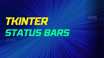 Tkinter Status bars: Displaying useful information in your GUI