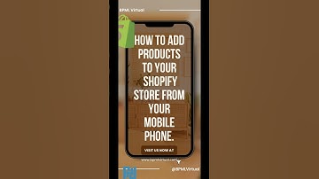 HOW TO ADD PRODUCTS TO SHOPIFY STORE ON MOBILE | BPML Virtual