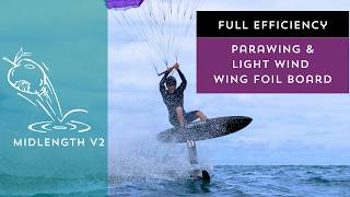 Introducing the Midlength V2 | Optimized for Parawing & light wind Wing Foil
