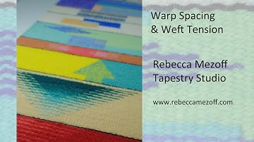 Warp Spacing and Weft Tension