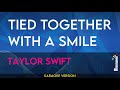 Tied Together With A Smile Taylor Swift KARAOKE 