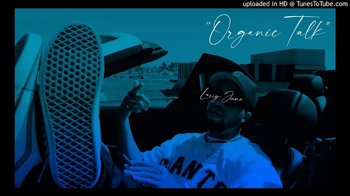[FREE] LARRY JUNE TYPE BEAT "ORGANIC TALK"
