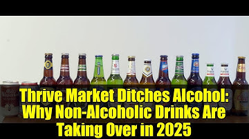 Thrive Market Ditches Alcohol: Why Non-Alcoholic Drinks Are Taking Over in 2025
