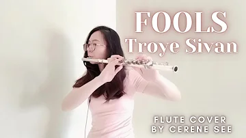 FOOLS - Troye Sivan (Flute Cover)