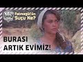 Fatmagül'ün Suçu Ne? - Burası Artık Evimiz