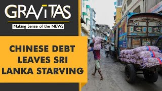 Gravitas: Food crisis in Sri Lanka as Chinese debt mounts