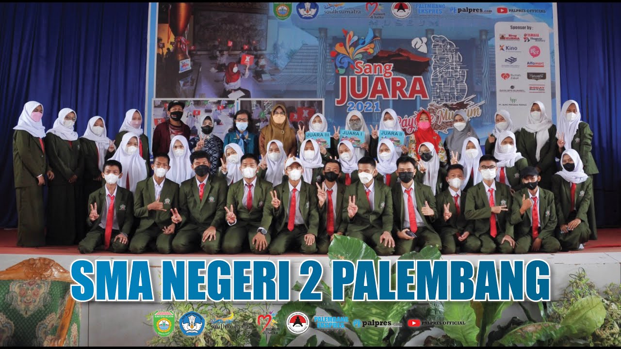 SANG JUARA 2021 | SMAN 2 PALEMBANG