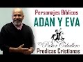 Predicas Cristianas - Adán y Eva - Personajes Biblicos