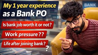My 1 year Experience as a Bank PO | Life after joining Bank | Is Bank job worth?? | #bankpo #ibpspo
