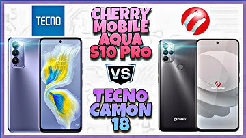 Cherry Mobile Aqua S10 Pro vs Tecno Camon 18 | Specification | Comparison | Features | Price