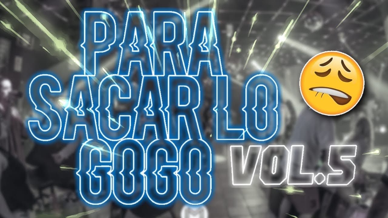 Música De ANTRO 2025 AGOSTO ( PA’ SACAR LO GOGO ) Vol.5 🕺🔥