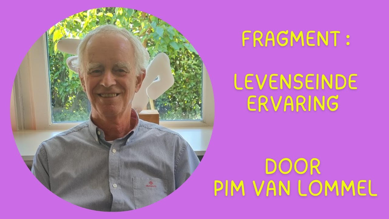 Fragment levenseinde ervaring uitgelegd door Pim van Lommel - YouTube