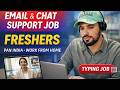 🔥 Email &amp; Chat Support Job | Work From Home | Freshers | Pan India | Online Interview