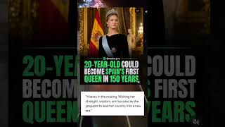 20-YEAR-OLD COULD BECOME SPAIN'S FIRST QUEEN IN 150 YEARS#shorts #viral
