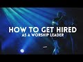 How to get hired as a worship leader // Worship Leader Wednesday