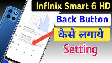 Infinix smart 6 hd back button kaise lagaen , infinix smart 6 hd me button show setting kaise kare