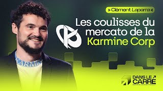 LES COULISSES DU MERCATO DE LA KARMINE - DANS LE CARRÉ (Avec KC Clément)