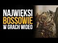 TOP 10 największych bossów w grach