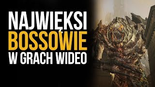 TOP 10 największych bossów w grach